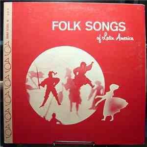 Unknown Artist - Folk Songs Of Latin America