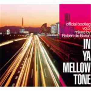 Various - In Ya Mellow Tone Official Bootleg Vol. 2