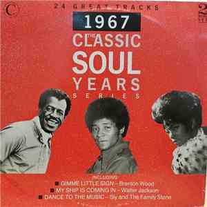 Various - The Classic Soul Years 1967