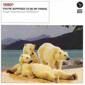 1990s - You're Supposed To Be My Friend