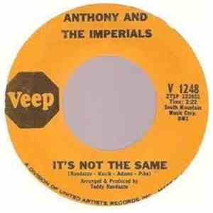 Anthony & The Imperials - It's Not The Same