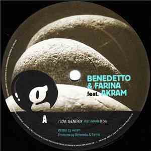 Benedetto & Farina feat. Akram - Love Is Energy