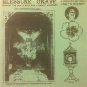 Blessure Grave - Making The Death Beds For Teenage Vampires