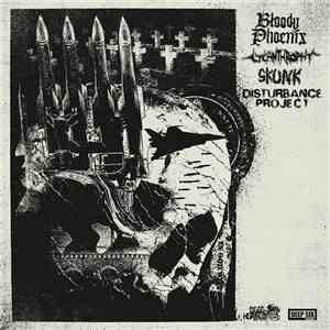 Bloody Phoenix / Lycanthrophy / Skunk / Disturbance Project - Bloody Phoen ...