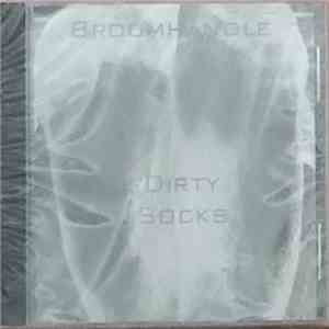 Broomhandle - Dirty Socks