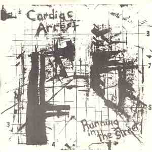 Cardiac Arrest - Running In The Street
