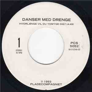 Danser med Drenge - Hvorlænge Vil Du Ydmyge Dig?