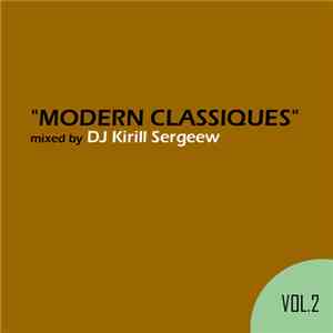 DJ Kirill Sergeew - Modern Classiques Vol. 2