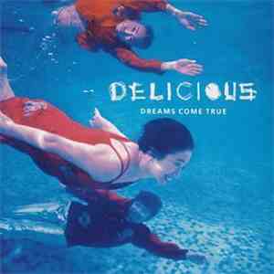 Dreams Come True - Delicious