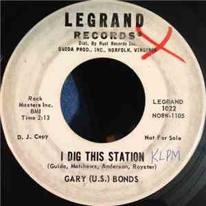 Gary (U.S.) Bonds - I Dig This Station / Mixed Up Faculty