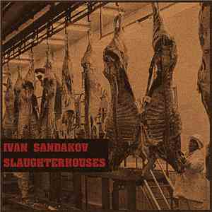 Ivan Sandakov - Slaugtherhouses