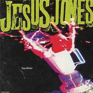 Jesus Jones - Liquidizer