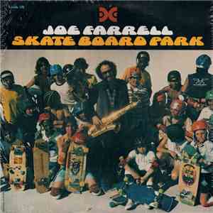 Joe Farrell - Skate Board Park
