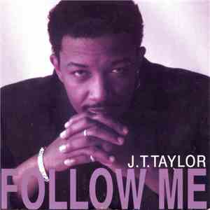 J.T. Taylor - Follow Me