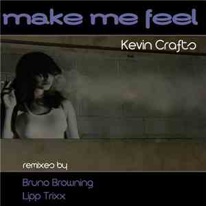 Kevin Crafts - Make Me Feel