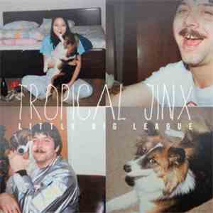 Little Big League - Tropical Jinx