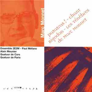 Marc Monnet : Ensemble 2E2M - Paul Méfano, Alain Meunier, Quatuor De Cors, ...