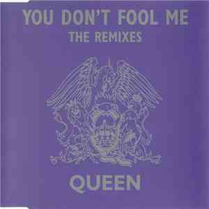Queen - You Don't Fool Me (The Remixes)