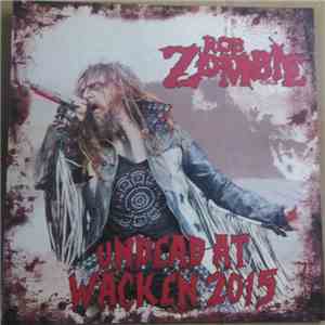 Rob Zombie - Undead At Wacken 2015