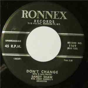Sandy Shaw With Jimmy Carroll's Orchestra - Don't Change / It's Got To Go