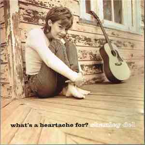 Shanley Del - What's A Heartache For?