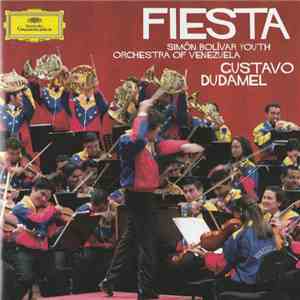 Simón Bolívar Youth Orchestra Of Venezuela, Gustavo Dudamel - Fiesta