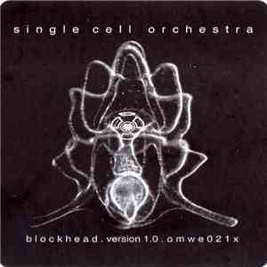 Single Cell Orchestra - Blockhead (Part X)