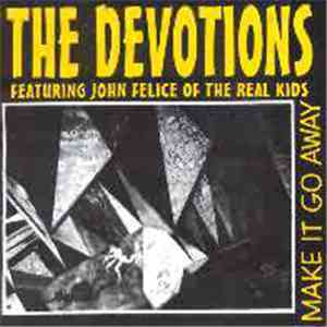 The Devotions Featuring John Felice - Make It Go Away