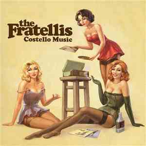 The Fratellis - Costello Music