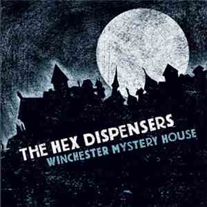 The Hex Dispensers - Winchester Mystery House