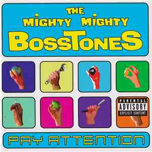 The Mighty Mighty Bosstones - Pay Attention