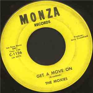 The Moxies - Get A Move On / Please Don't Go
