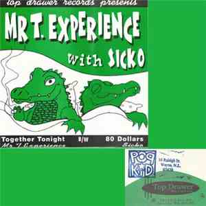 The Mr. T Experience With Sicko - Together Tonight / 80 Dollars
