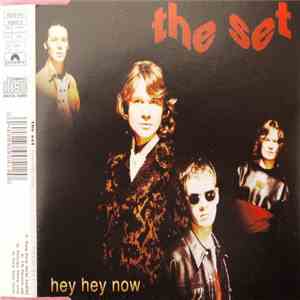 The Set  - Hey Hey Now