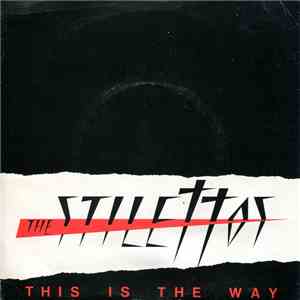 The Stilettos - This Is The Way