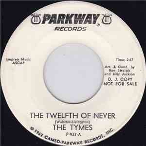The Tymes - The Twelth Of Never / Here She Comes