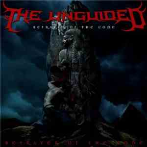 The Unguided - Betrayer Of The Code