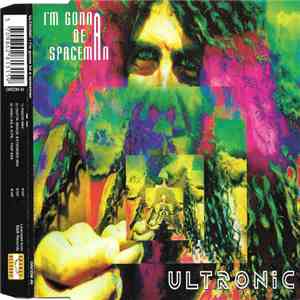 Ultronic - I'm Gonna Be A Spaceman