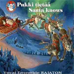 Vocal Ensemble Rajaton - Pukki Tietää / Santa Knows