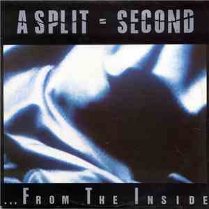 A Split - Second - ... From The Inside