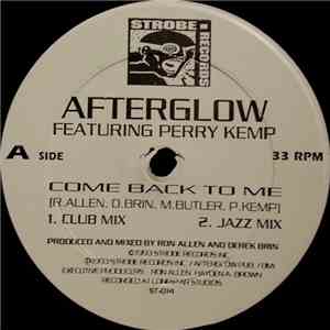 Afterglow Featuring Perry Kemp - Come Back To Me