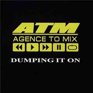 Agence To Mix - Dumping It On