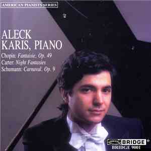 Aleck Karis - Music Of Chopin, Carter, And Schumann
