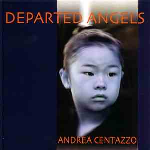 Andrea Centazzo - Departed Angels