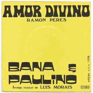 Bana & Paulino / Bana - Amor Divino / Por Causa De Você