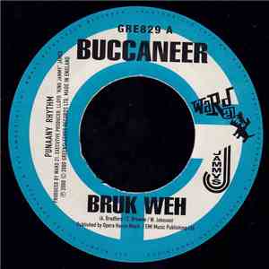 Buccaneer / Chuck Fender - Bruk Weh / Deh Girl Deh
