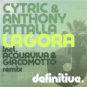 Cytric & Anthony Attalla - Lagora