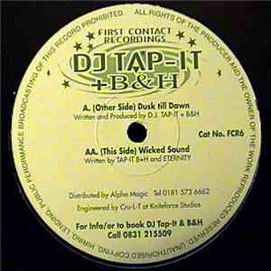 DJ Tap-It + B&H - Dusk Till Dawn / Wicked Sound