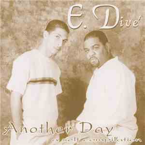 E. Dive' - Another Day (A Self Compilation)