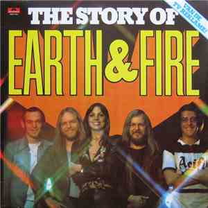 Earth And Fire - The Story Of Earth & Fire